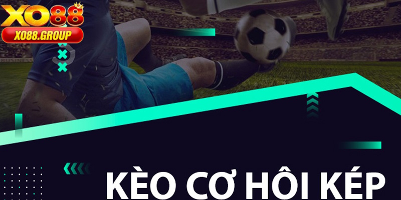 Kèo cơ hội kép mang đến xác suất thắng lên 66.66%