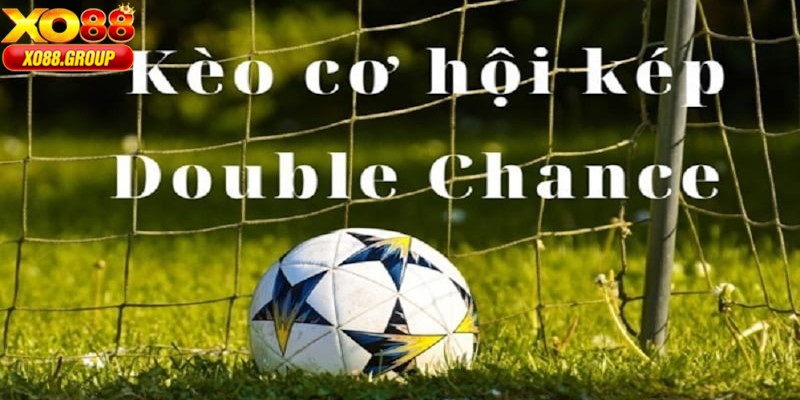 Kèo Cơ Hội Kép XO88